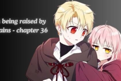 A Guide to im being raised by villains - chapter 36