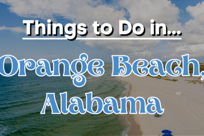 Things To Do In Orange Beach Alabama