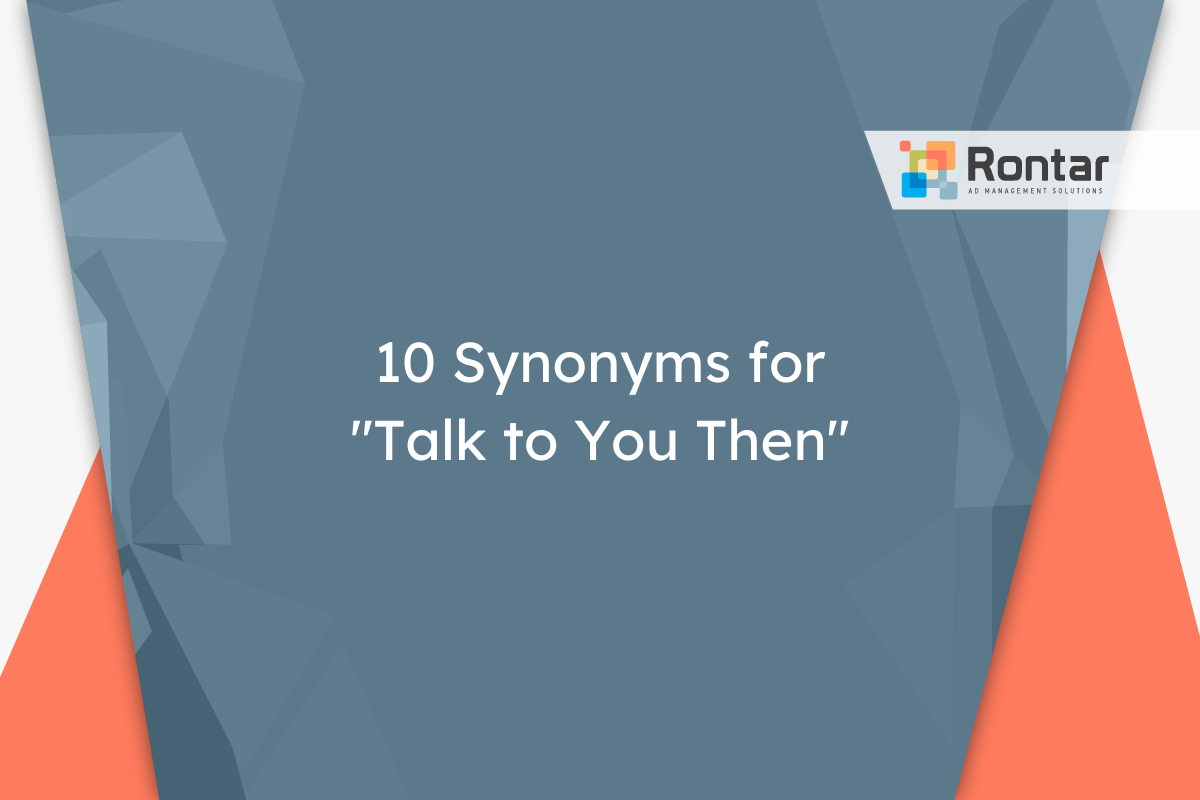 10 Synonyms for Talk to You Then