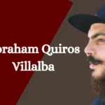 Who Is Abraham Quiros Villalba?