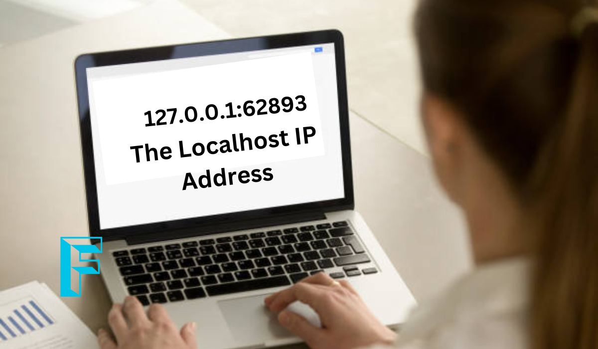 Understanding 127.0.0.1:62893 The Localhost IP Address and Port Explained -  Reels Media