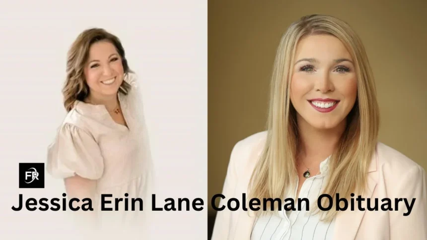 A Tribute to Jessica Erin Lane Coleman Obituary: A Guide to Her Life and Legacy
