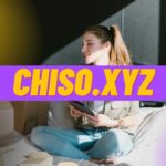 The Ultimate Guide to Chiso.xyz