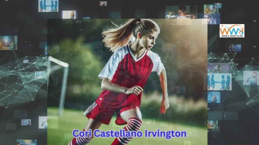 Cori Castellano Irvington: A Guide to Her Life and Career