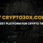 Why Crypto30x.com is the Best Platform for Crypto Trading