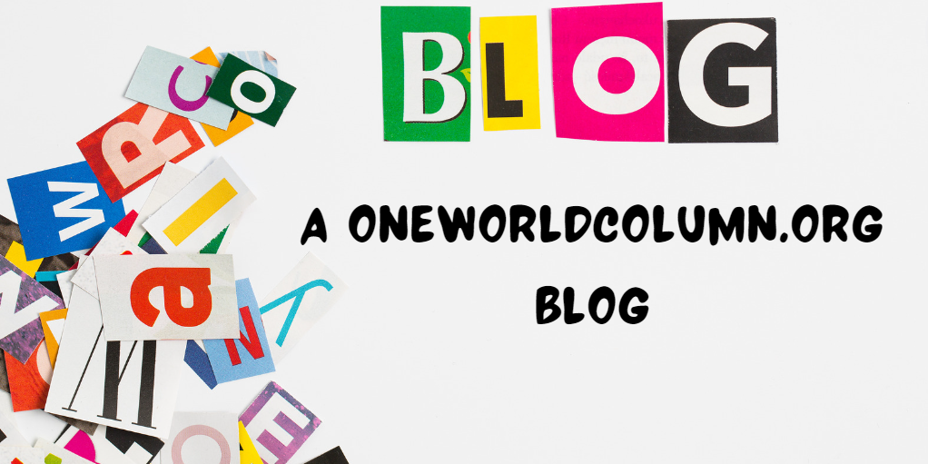 Who Can Benefit from The Oneworldcolumn.org #blog?