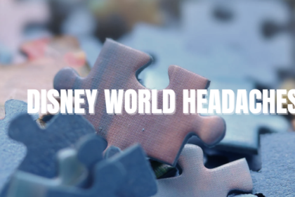 Disney World Headaches: Challenges for a Magical Experience