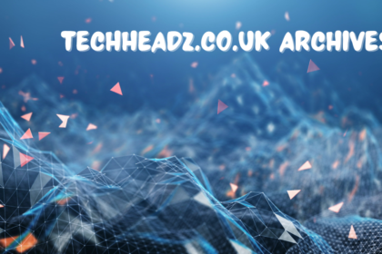 How Has Techheadz.co.uk Archives Evolved Over Time?