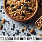 What Are the Benefits of Eating an Ancient Grain in a Healthy Cereal NYT?