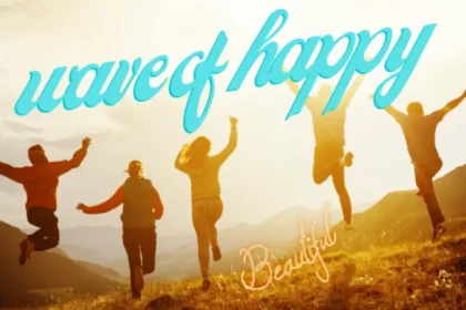 Understanding the Power of Wave_of_Happy_