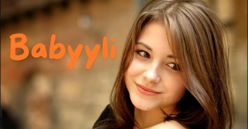 Babyyli: A Comprehensive Guide