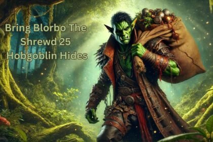 Bring Blorbo The Shrewd 25 Hobgoblin Hides