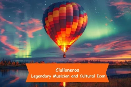Ciulioneros: Legendary Musician and Cultural Icon