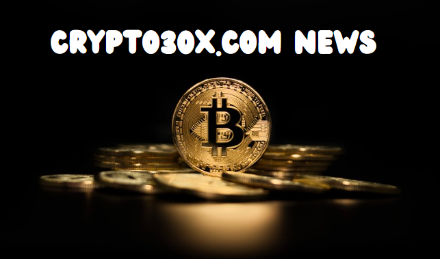 Crypto30x.com News: A Comprehensive Guide to the Latest in crypto30x.comCryptocurrency