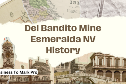 Del Bandito Mine Esmeralda NV History: Uncovering a Forgotten Gem