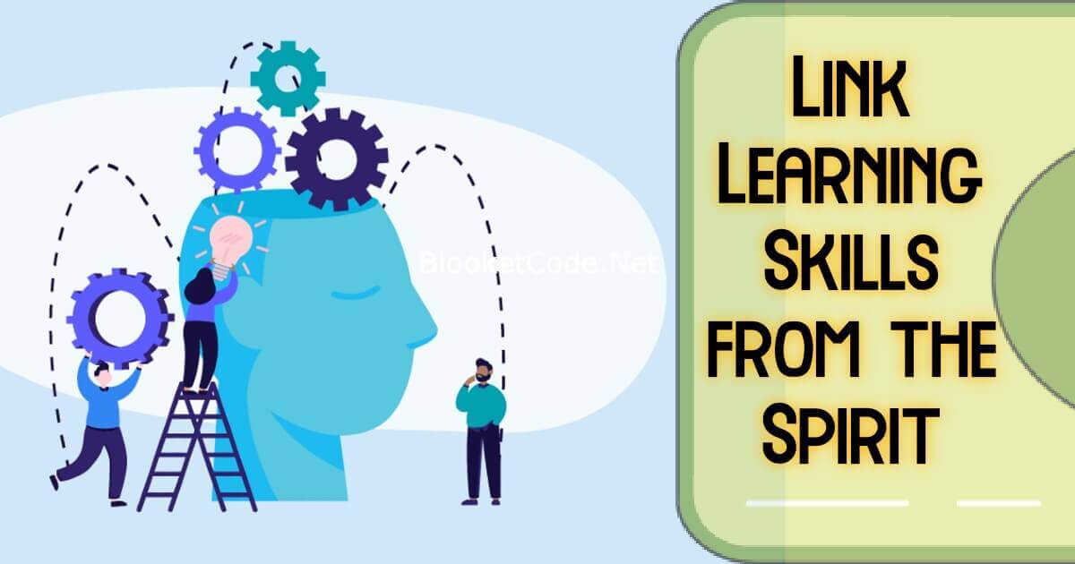 Link Learning Skills from the Spirit: Boost Your Skills