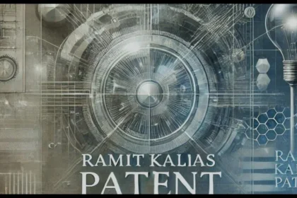Ramit Kalia Patent: Unveiling Groundbreaking Innovations