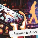 TheGameArchives Updates: Everything You Need to Know