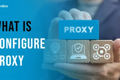 What Is Configure Proxy