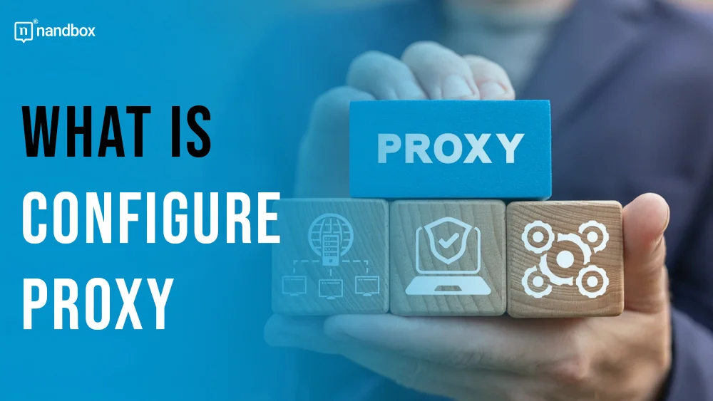 What Is Configure Proxy