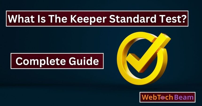 What Is The Keeper Standard Test? Its Importance And Benefits