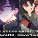 Entertainment Im being raised by villains - chapter 36: A Thrilling Twist in the Plot