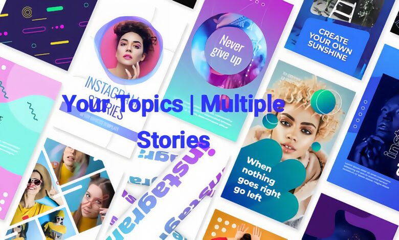 Your Topics | Multiple Stories: A Comprehensive Overview