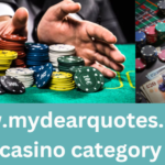 A Comprehensive www.mydearquotes.com casino category