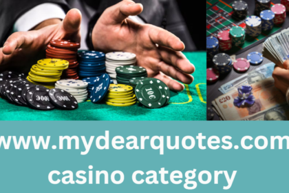 A Comprehensive www.mydearquotes.com casino category