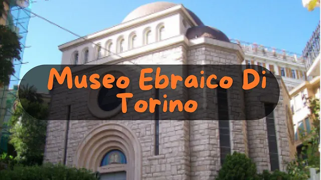 Museo Ebraico Di Torino: A Glimpse into Turin’s Jewish Heritage