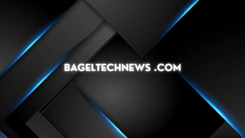 www Bageltechnews.com: A Comprehensive Guide for Tech Innovations