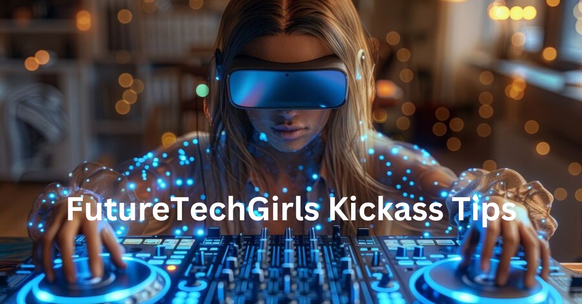 FutureTechGirls Kickass Tips for Aspiring Women in Tech