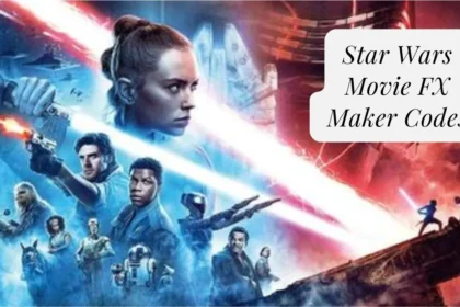 Star Wars Movie FX Maker Codes: Galactic Creativity
