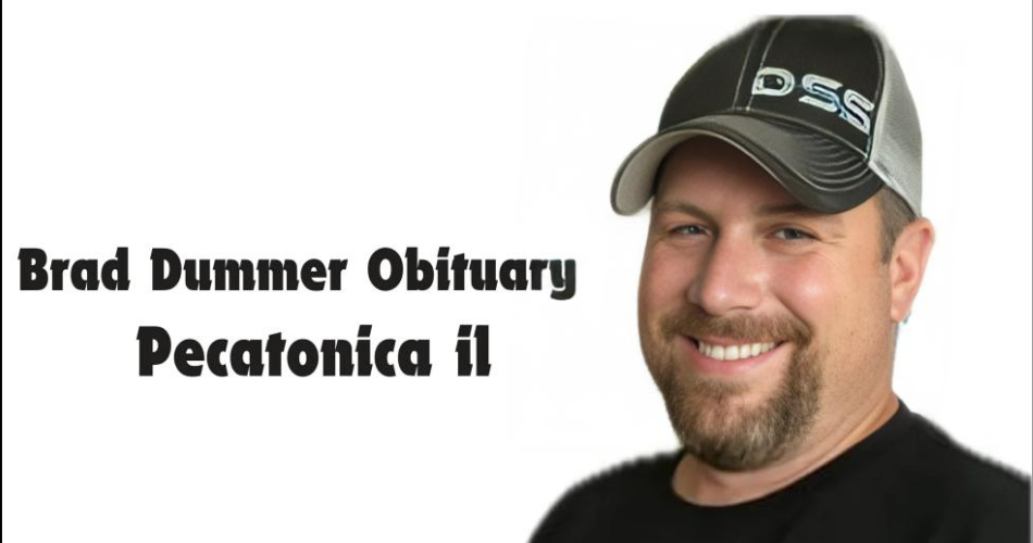 Brad Dummer Obituary Pecatonica IL: A Tribute to a Life of Service, Family, and Community