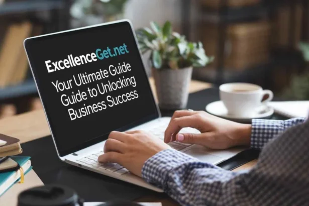 ExcellenceGet.net/: Your Ultimate Guide to Unlocking Business Success