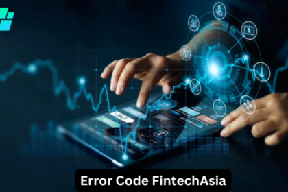 Error Code FintechAsia What It Is and How to Resolve It