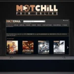 Motchilli.info A Treasure to Stream Movies, Series, and TV Shows