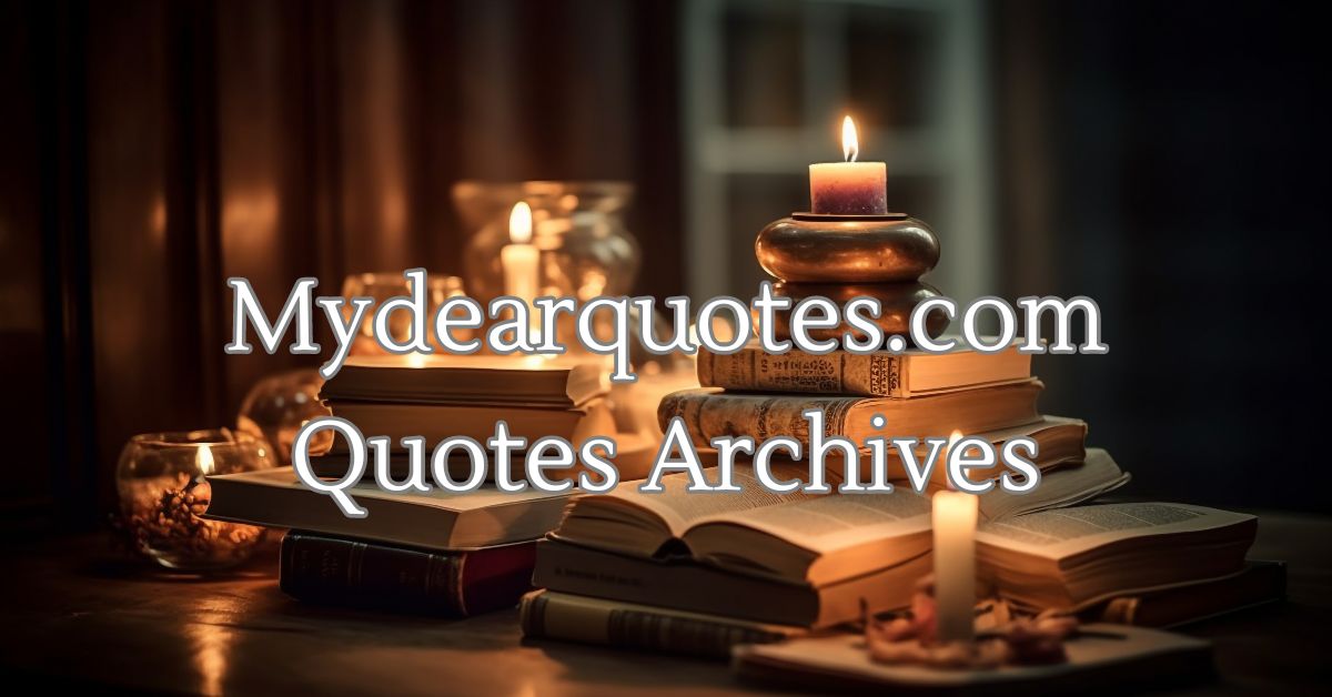 Mydearquotes.com: A Treasure of Inspiration