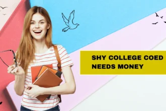 Financial Survival Guide For Shy College Coed Needs Money