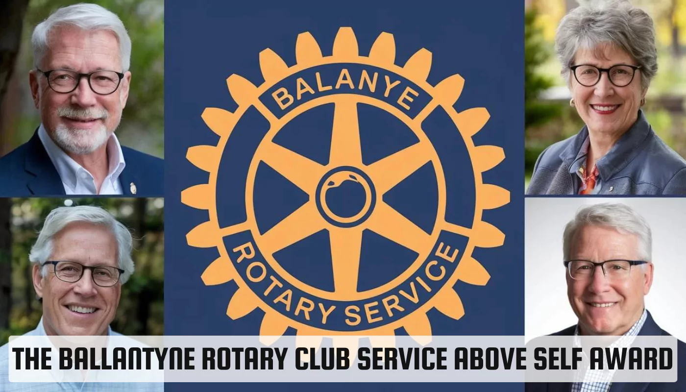 The Ballantyne Rotary Club Service Above Self Award: Honoring Leaders