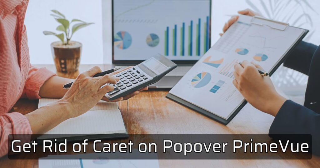 Get Rid of Caret on Popover PrimeVue: A Simple Guide