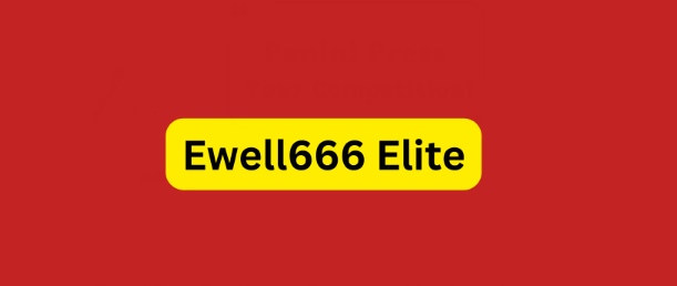 How to Become a Member of the ewell666 elite