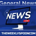 General News Theweeklyspooncom: Your Gateway to Latest News