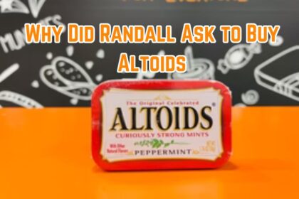 Why Did Randall Ask to Buy Altoids? Uncovering the Mystery Behind the Request