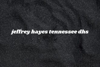 tennessee jeffrey hayes dhs