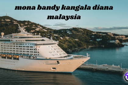 Mona Bandy Kangala Diana Malaysia: A Fun Guide