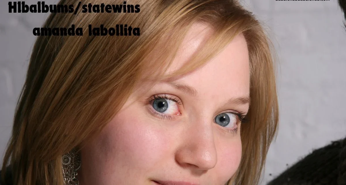 Exploring hlbalbums/statewins amanda labollita: Role in Its Rise