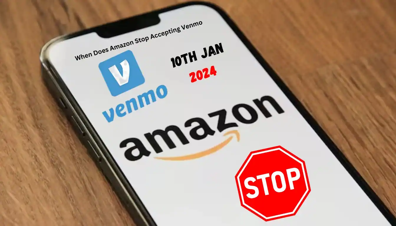 allintitle:when does amazon stop accepting venmo? Everything You Need to Know