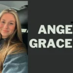 The Tragic Loss Of Angelie Grace Dye