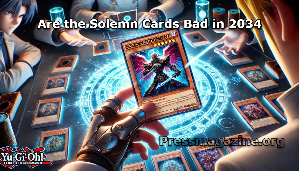 Are the Solemn Cards Bad in 2034? A Comprehensive Analysis